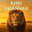 King of the Savannah
