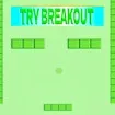 Try Breakout